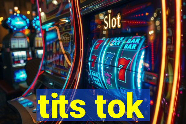 tits tok